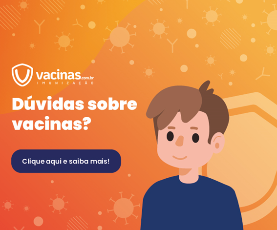 Dúvidas sobre vacinas? Clique aqui e saiba mais!